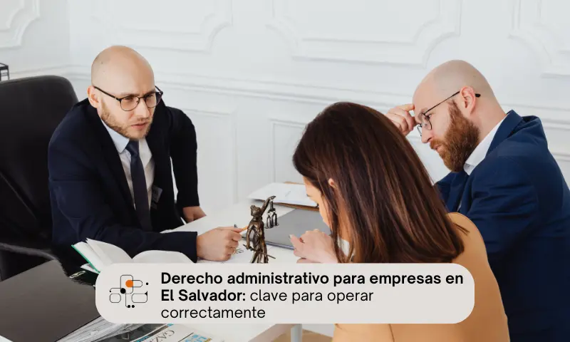 Qué es el derecho administrativo para empresas en El Salvador
