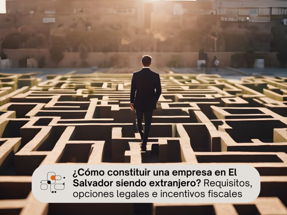 constituir una empresa en El Salvador siendo extranjero